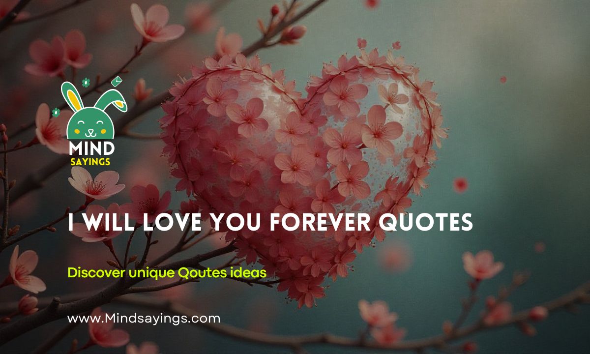 I Will Love You Forever Quotes – Heartfelt Words