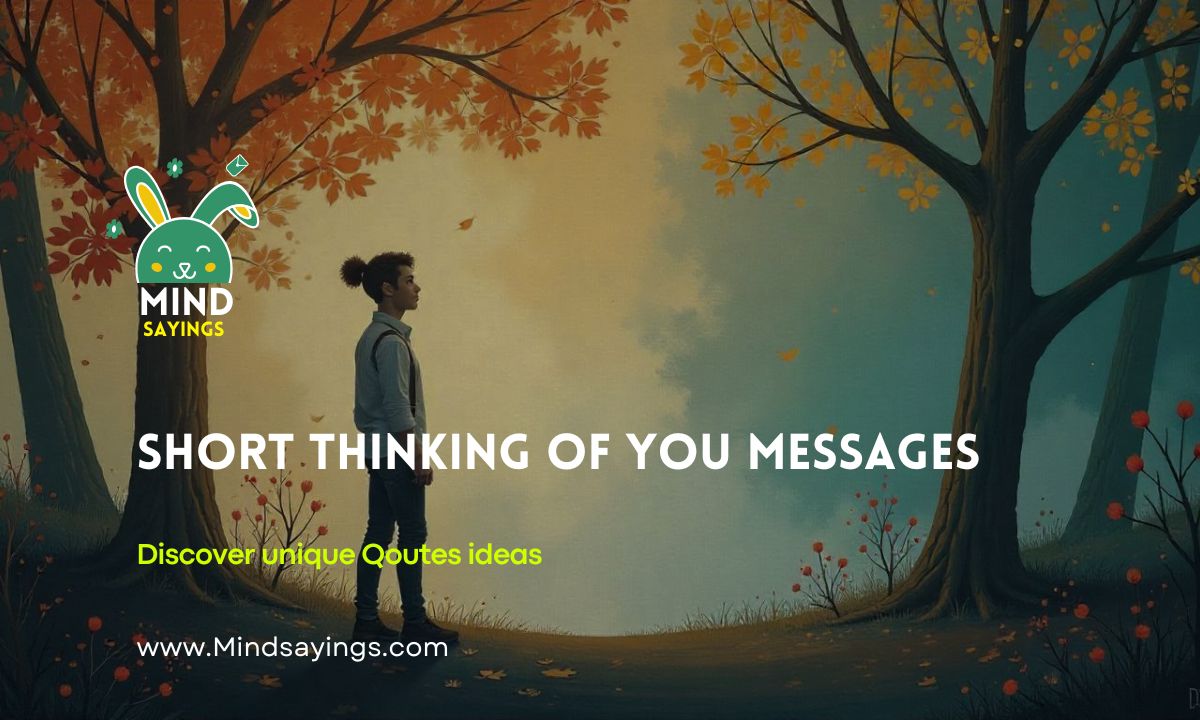 Heartfelt Short Thinking of You Messages