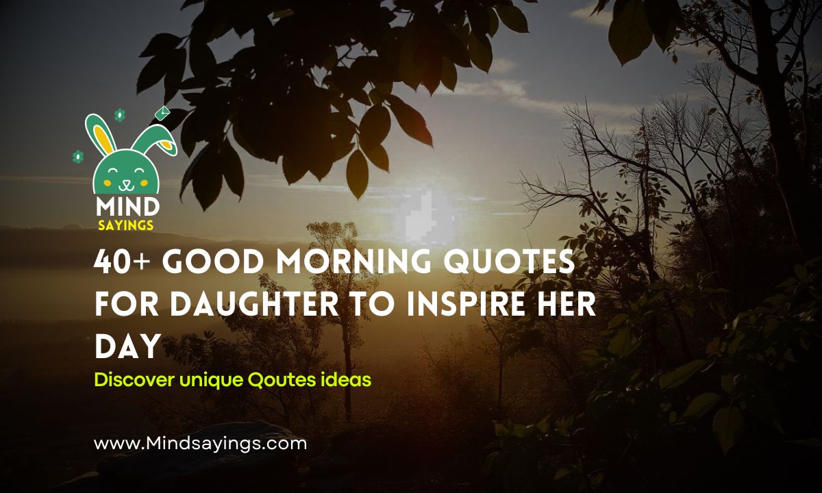 Good Morning Quotes for Daughter