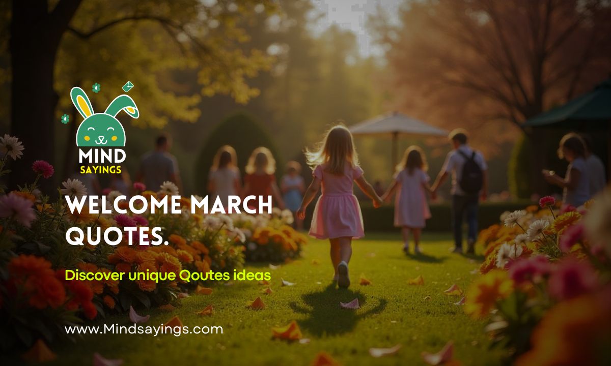 welcome march quotes