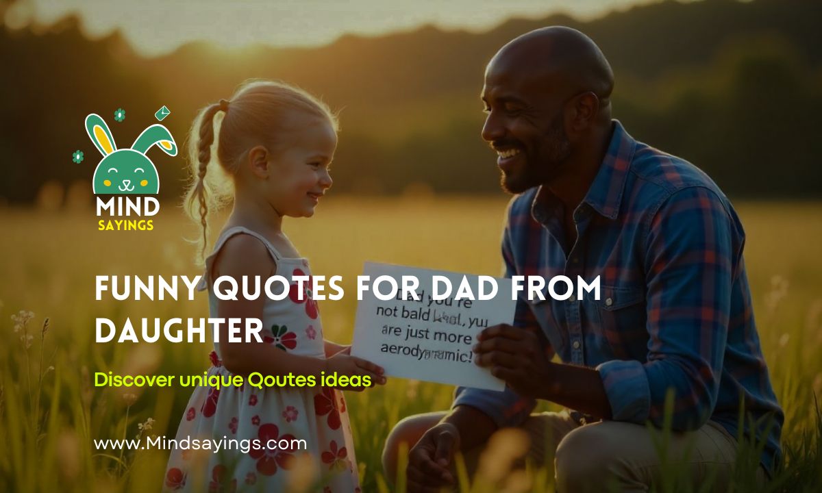 Funny Quotes for Dad from Daughter