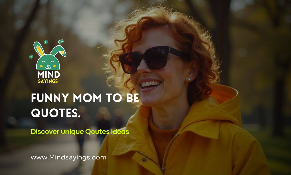 funny mom to be quotes