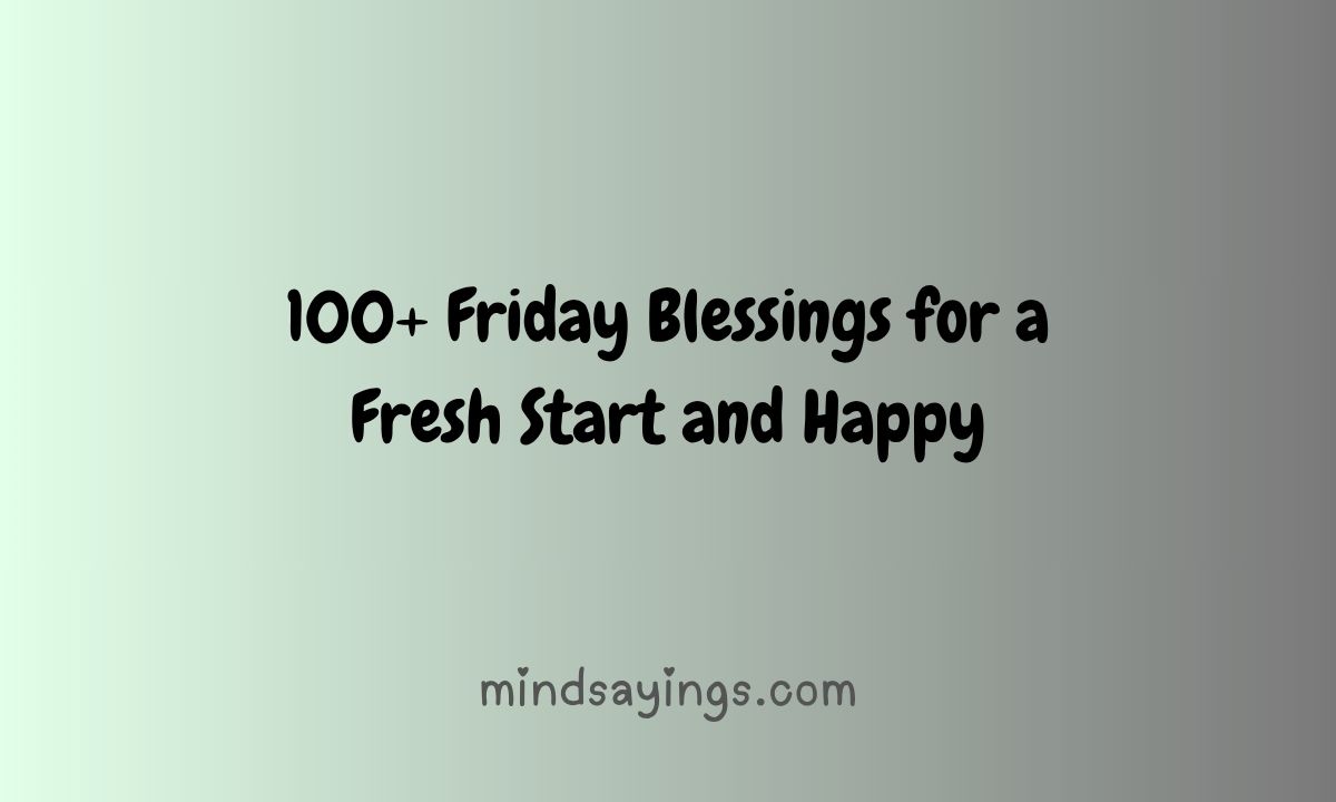 200+ Friday Blessings for a Fresh Start and Happy