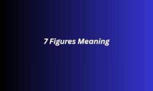7 Figures Meaning