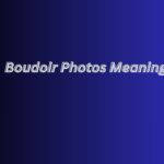 Boudoir Photos Meaning