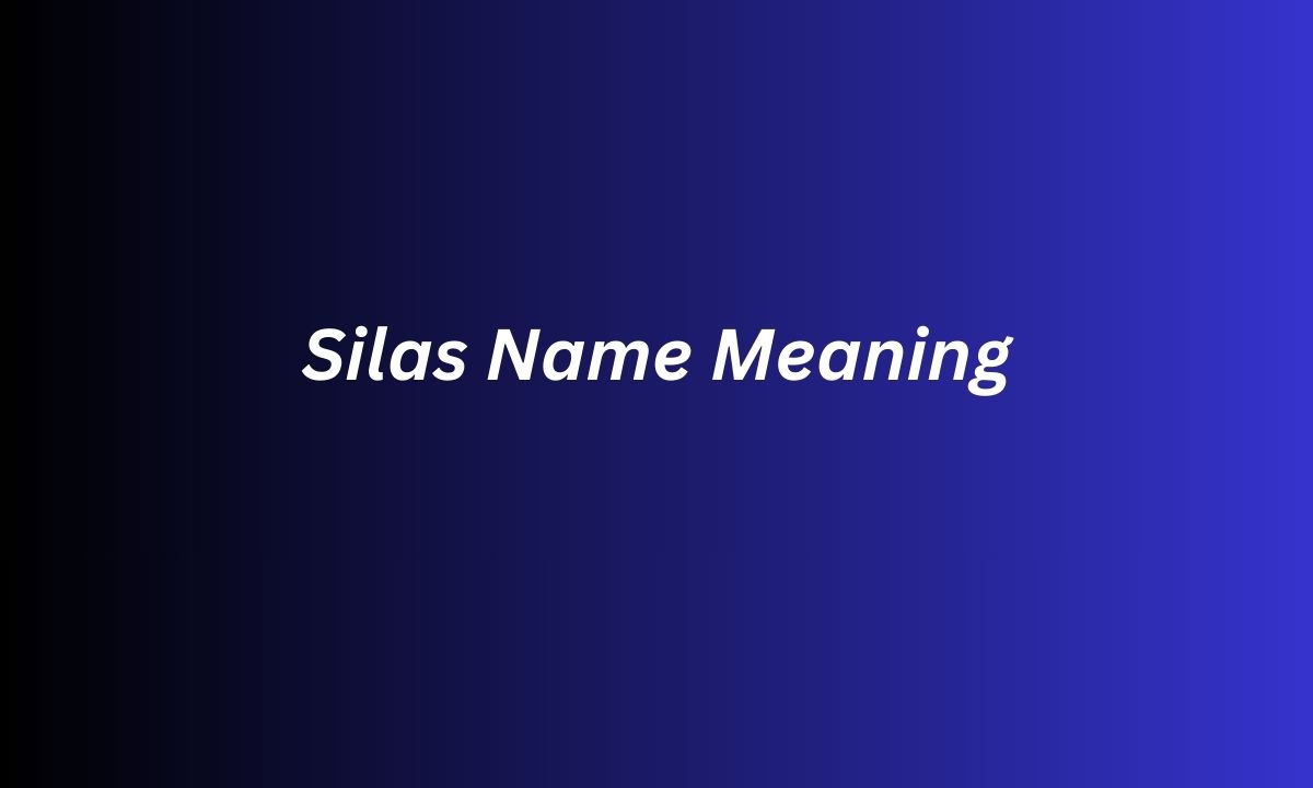 Silas Name Meaning